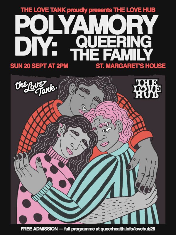 Flyer for Polyamory DIY: Queering the Family, presented by The Love Tank at The Love Hub, Sunday 20 September at St Margaret's House